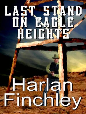 cover image of Last Stand on Eagle Heights